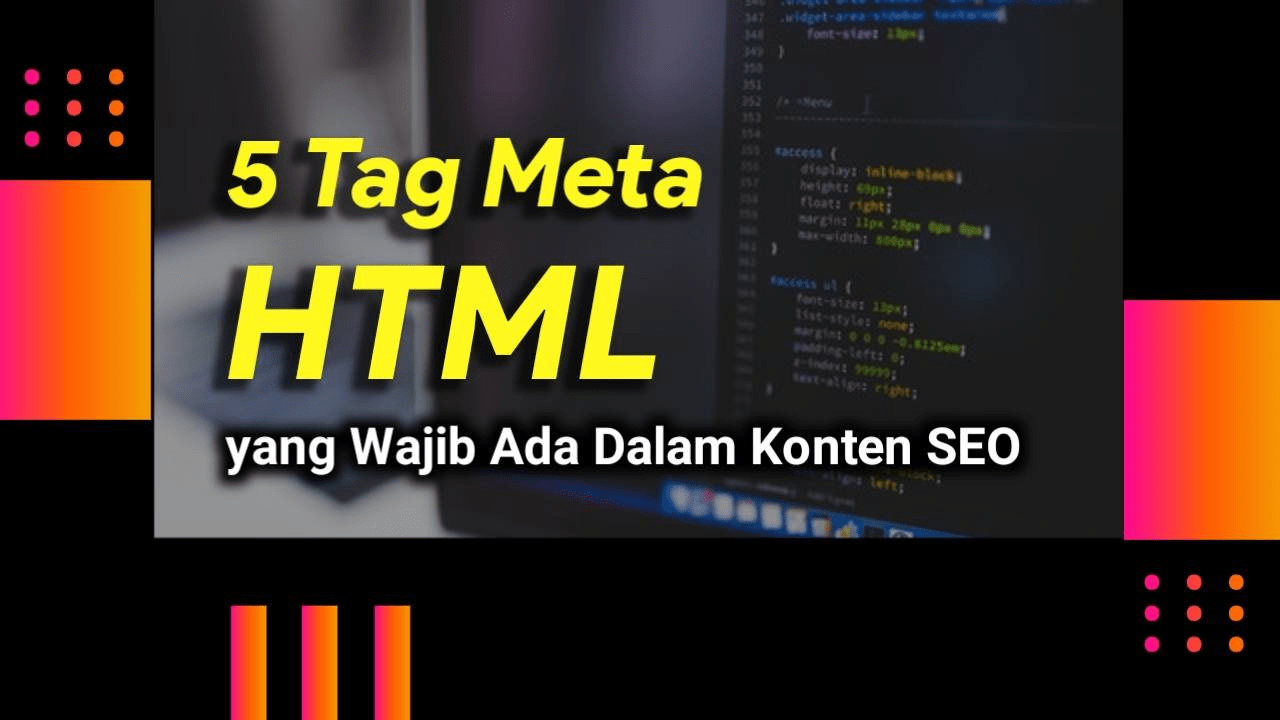 5 Tag Meta HTML Wajib Dalam Optimasi SEO