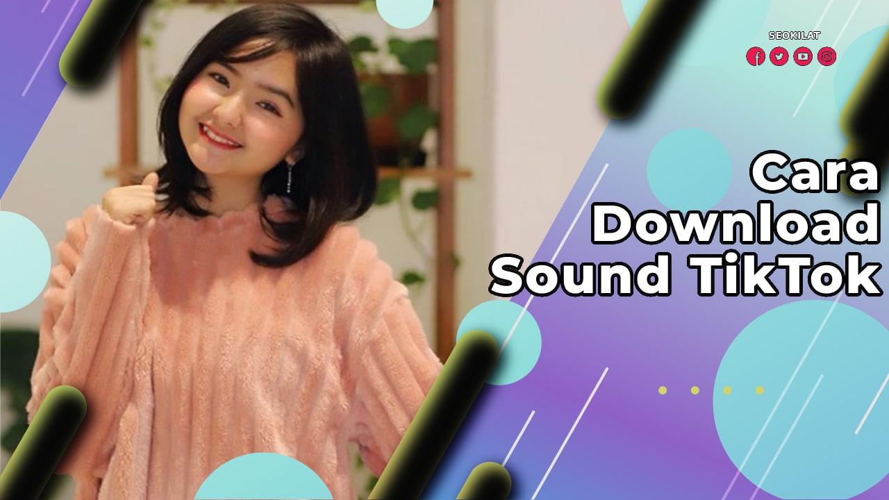 Cara Download Sound TikTok,