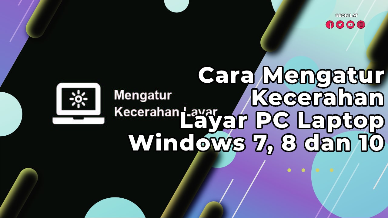 Cara Mengatur Kecerahan Layar