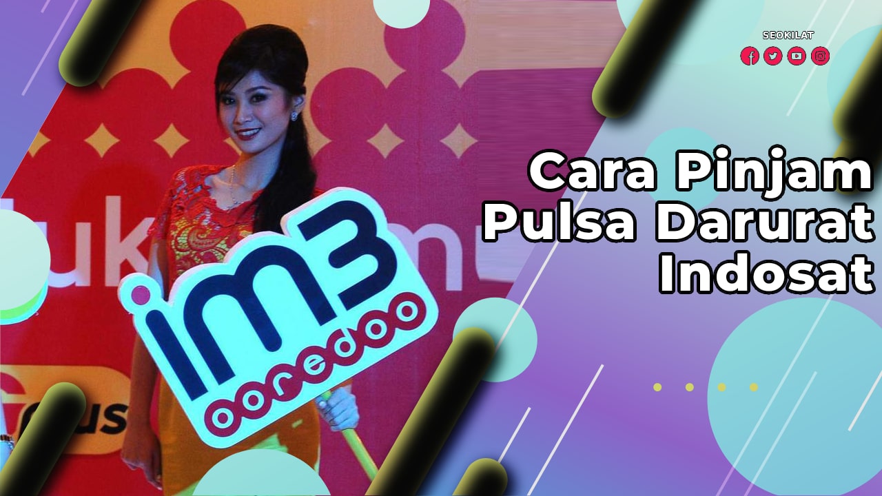 Cara Pinjam Pulsa Darurat Indosat