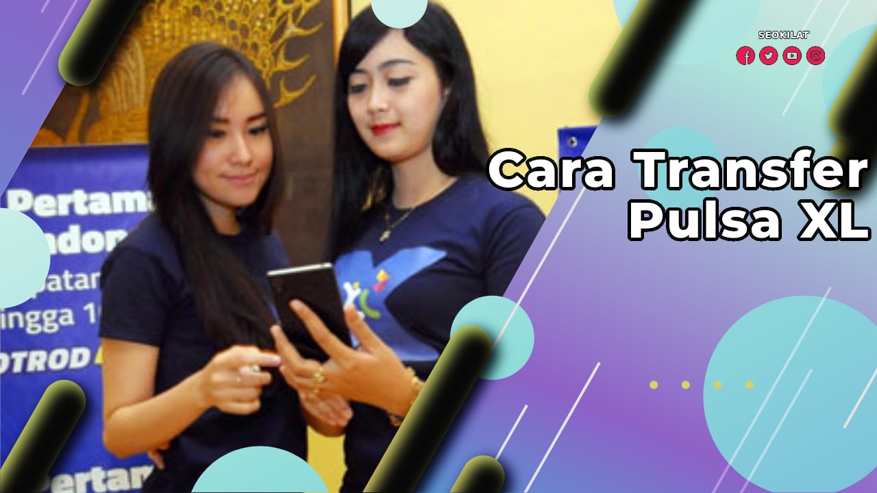 Cara Transfer Pulsa XL