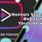 Nonton Video Puas Bebas Iklan di Youtube Vanced