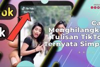 Cara Menghilangkan Tulisan TikTok