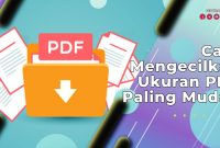 Cara Mengecilkan Ukuran PDF