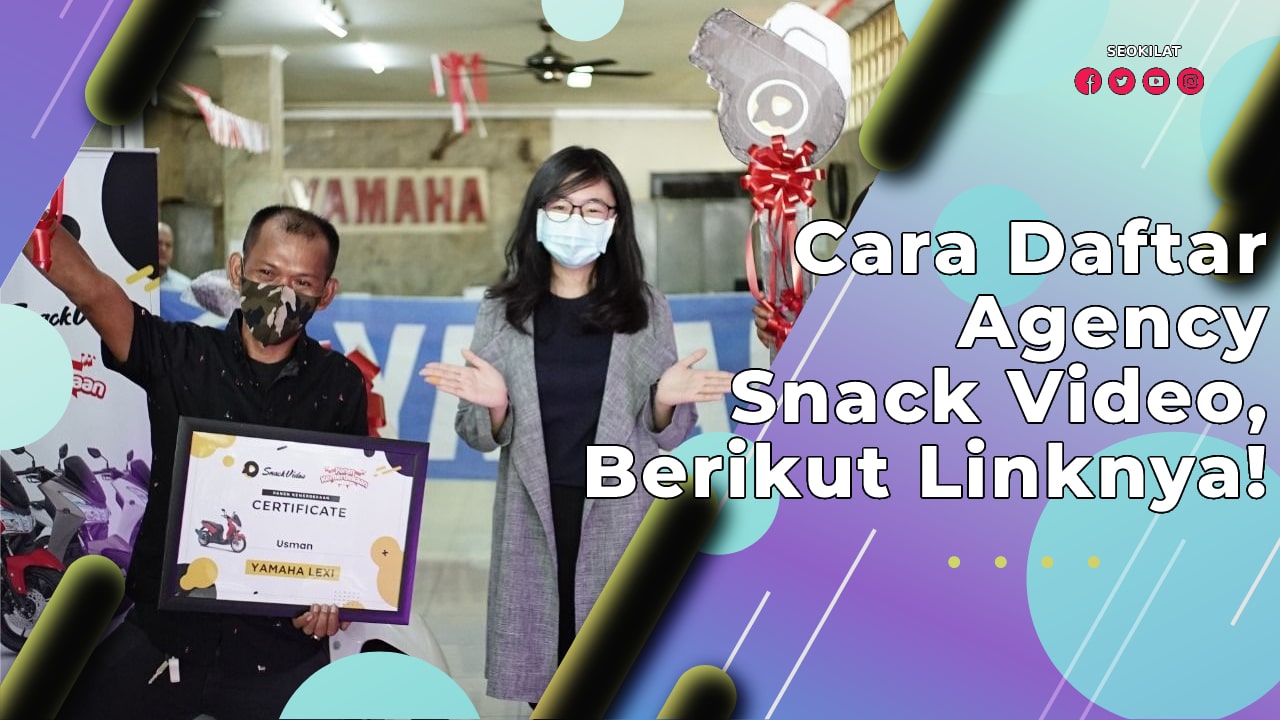 Cara Daftar Agency Snack Video