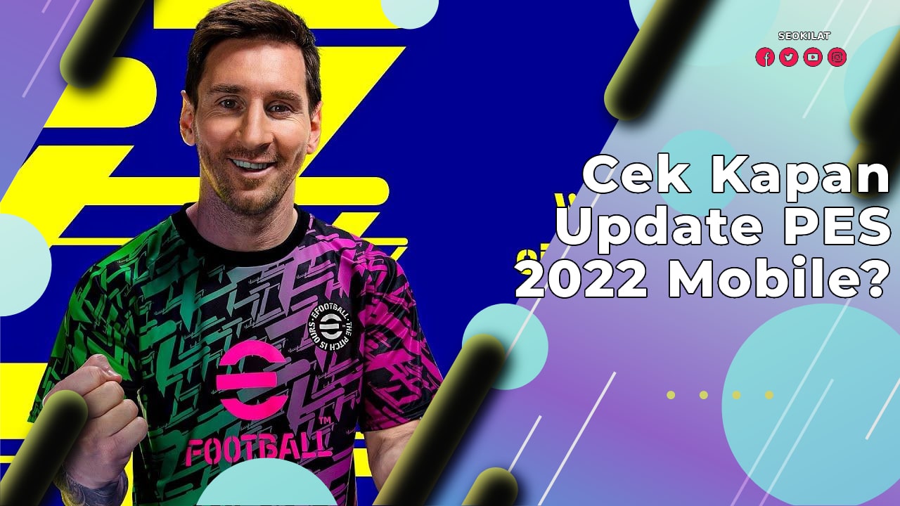 Cek Kapan Update PES 2022 Mobile