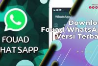 Download Fouad WhatsApp Versi Terbaru 2022, Ini Linknya!