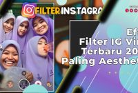 Efek Filter IG Viral Terbaru 2022