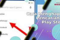 Cara Menghapus Pencarian di Play Store