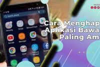 Cara Menghapus Aplikasi Bawaan