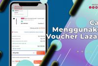 Cara Menggunakan Voucher Lazada