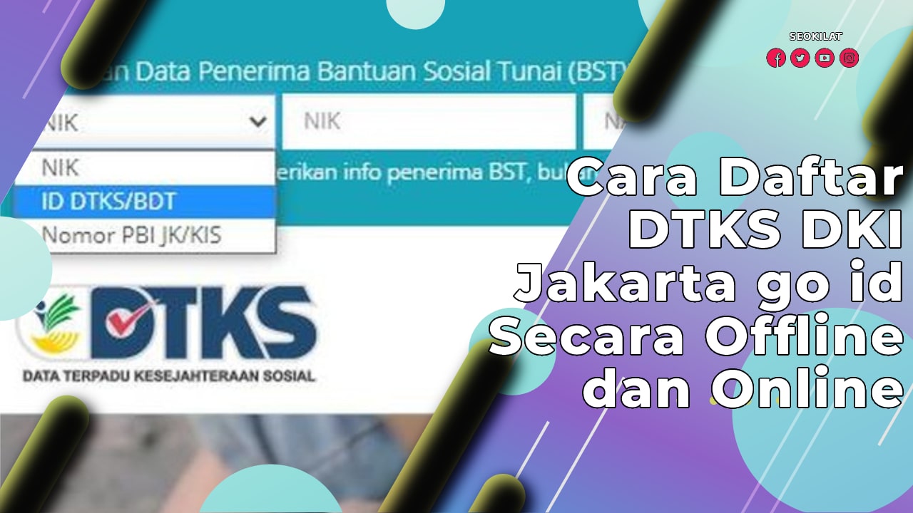 Cara Daftar DTKS DKI Jakarta go id