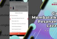 Cara Membatalkan Pesanan di Lazada