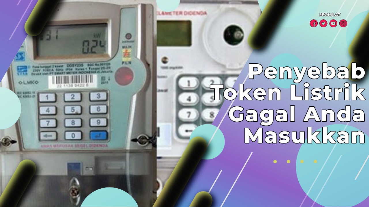 Penyebab Token Listrik Gagal Anda Masukkan