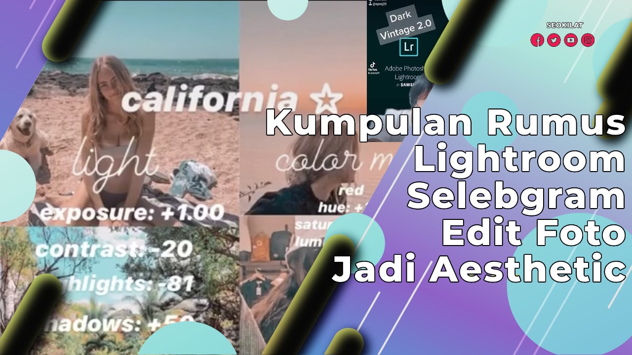 Kumpulan Rumus Lightroom Selebgram