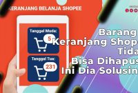 Barang di Keranjang Shopee Tidak Bisa Dihapus