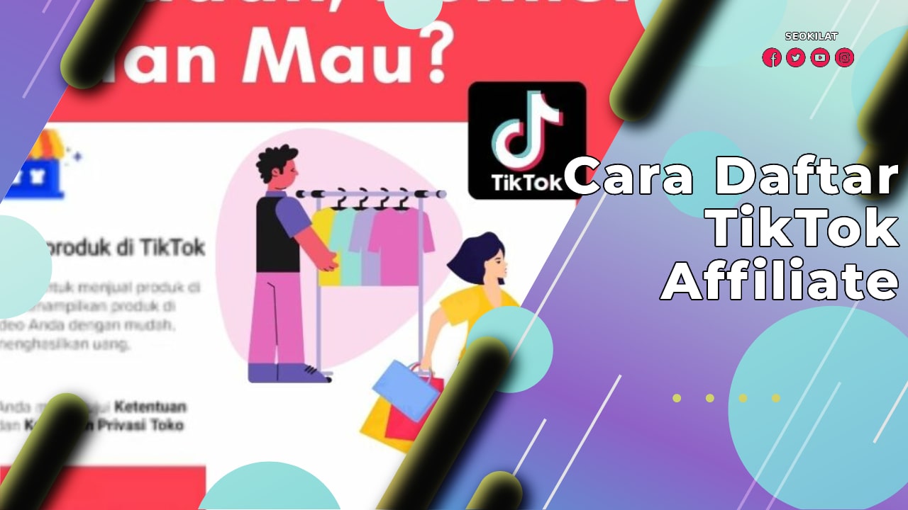 Cara Daftar TikTok Affiliate