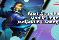 Buat Akun Baru Mobile Legend
